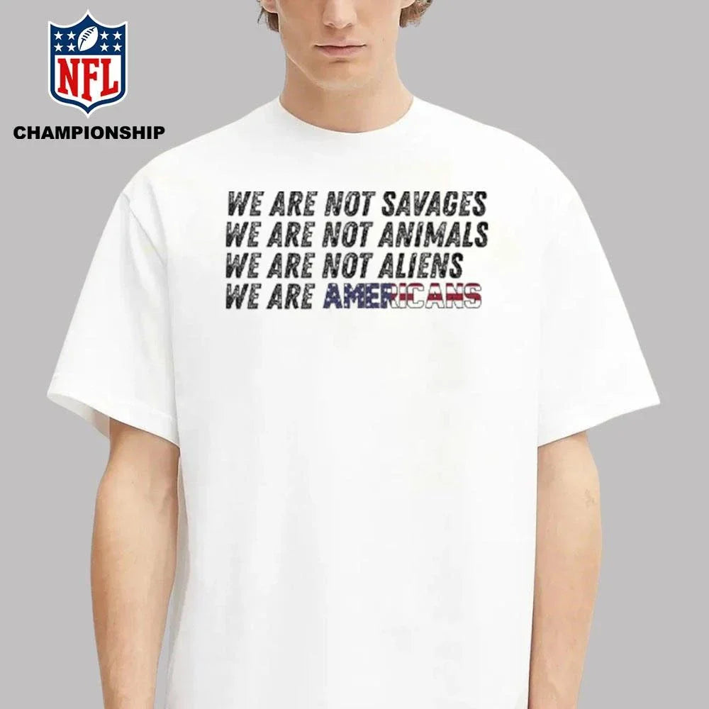 We Are Not Savages We Are Not Animals Bad Bunny ICE Out Shirt