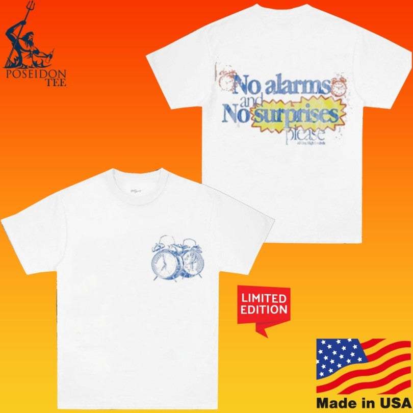Wearadhd No Alarms And No Surprises Please T-shirt