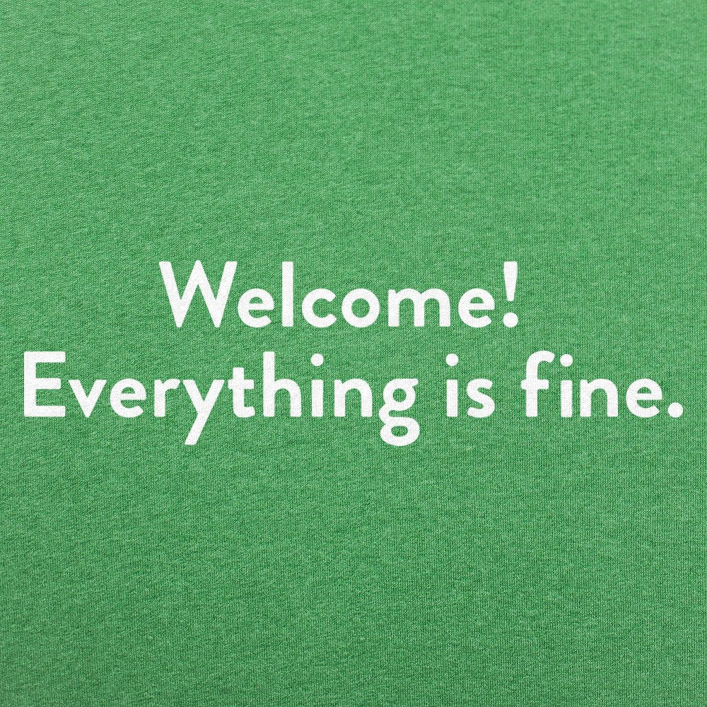 Welcome! Everything Is Fine Ironic Afterlife Greeting