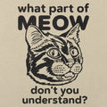 What Part of Meow Don't You Understand Tabby Cat