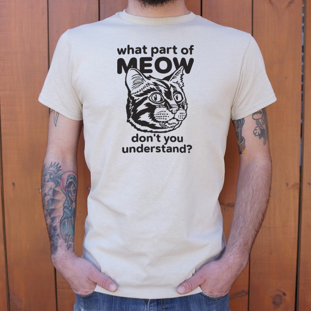 What Part of Meow Don't You Understand Tabby Cat