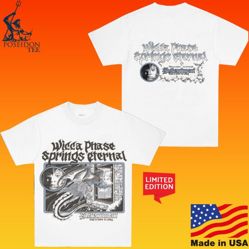 Wicca Phase Springs Eternal True Enchantment T-shirt