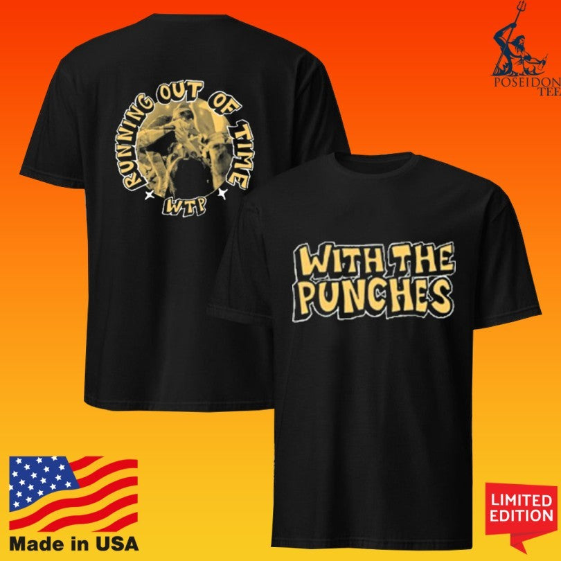 With The Punches Running Out Of Time T-shirt