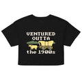 Ventured Outta The 1900s Women's Crop Tee