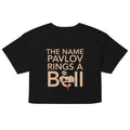 The Name Pavlov Rings A Bell Women's Crop Tee
