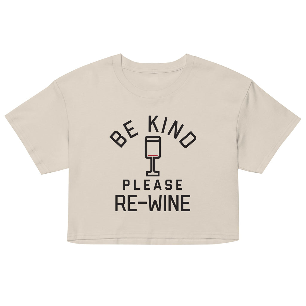 Be Kind, Please Re-Wine Women's Crop Tee