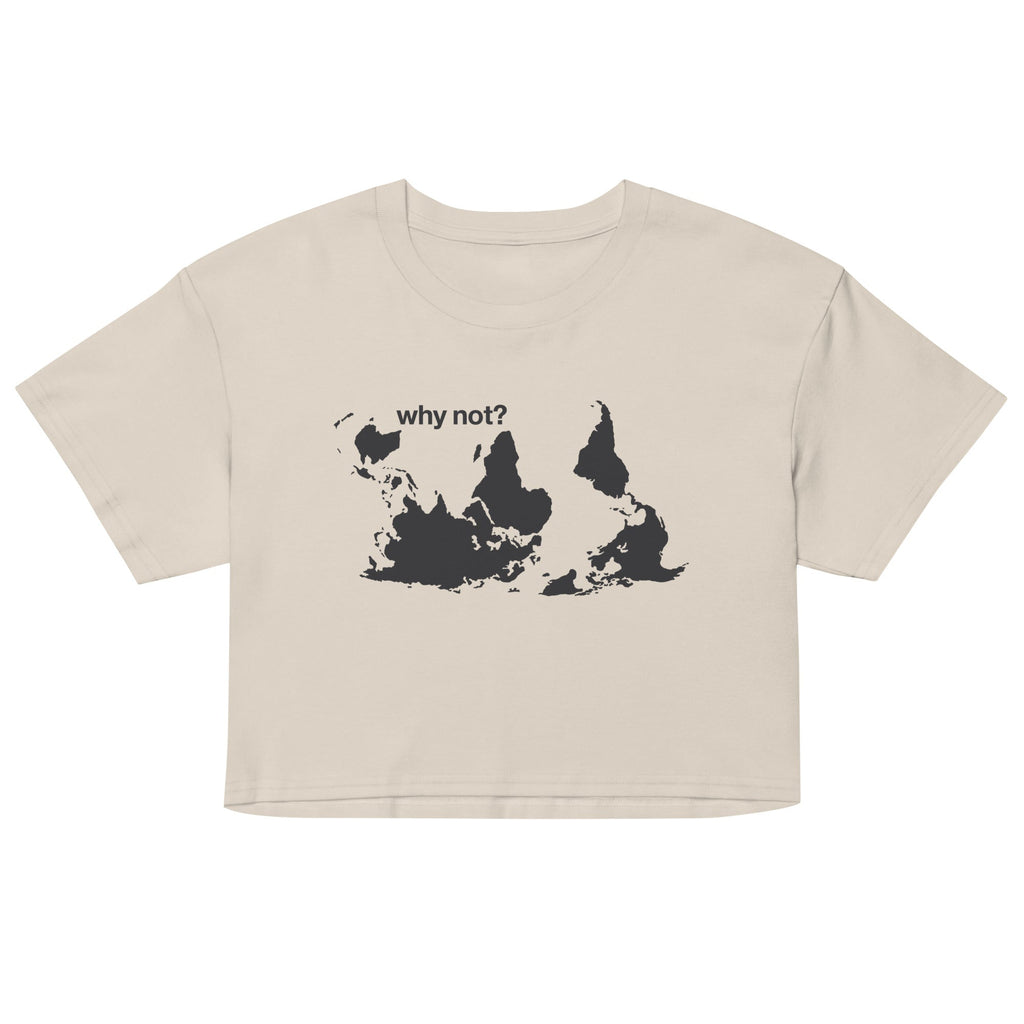 Why Not? Women's Crop Tee