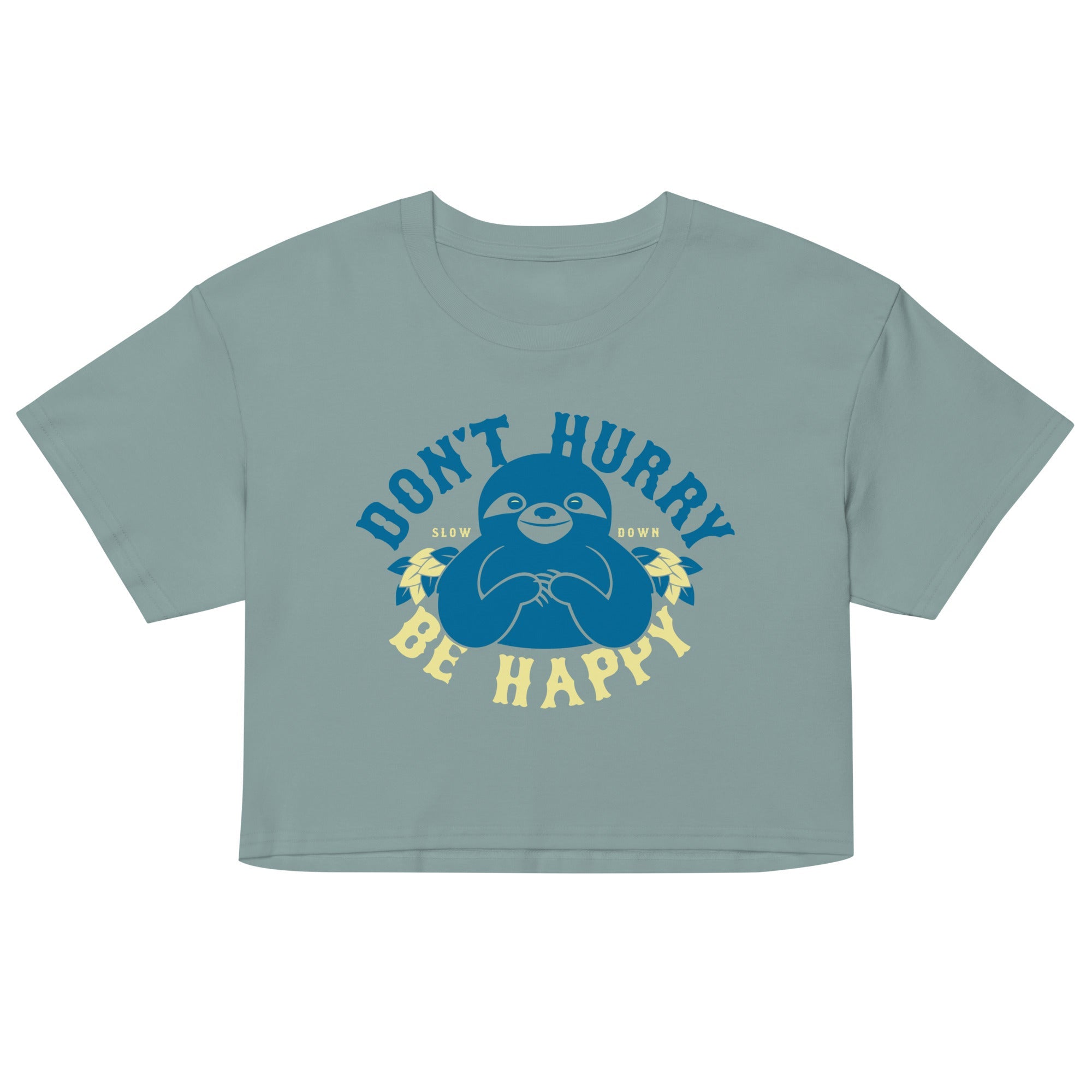 Don't Hurry Be Happy Women's Crop Tee