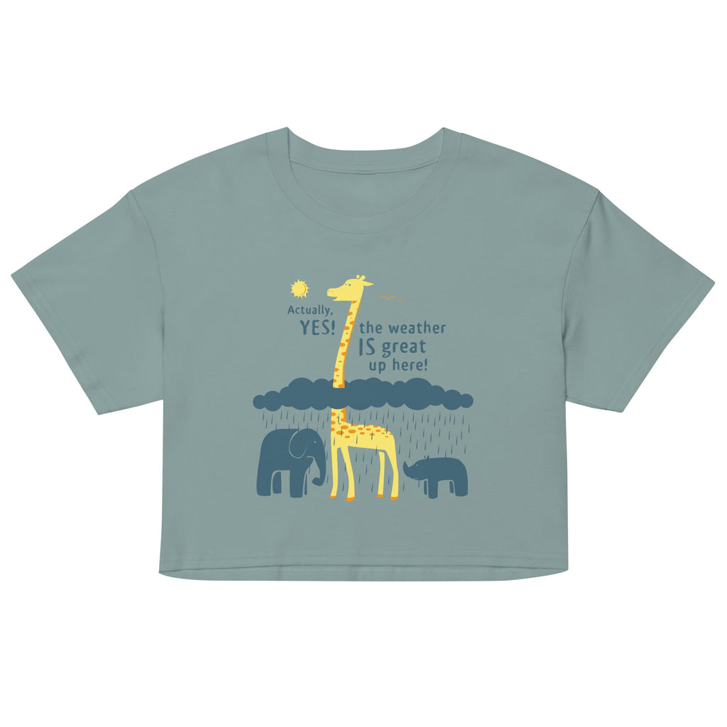 The Weather Is Great Up Here! Women's Crop Tee