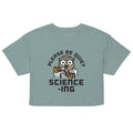 I'm Science-ing Women's Crop Tee