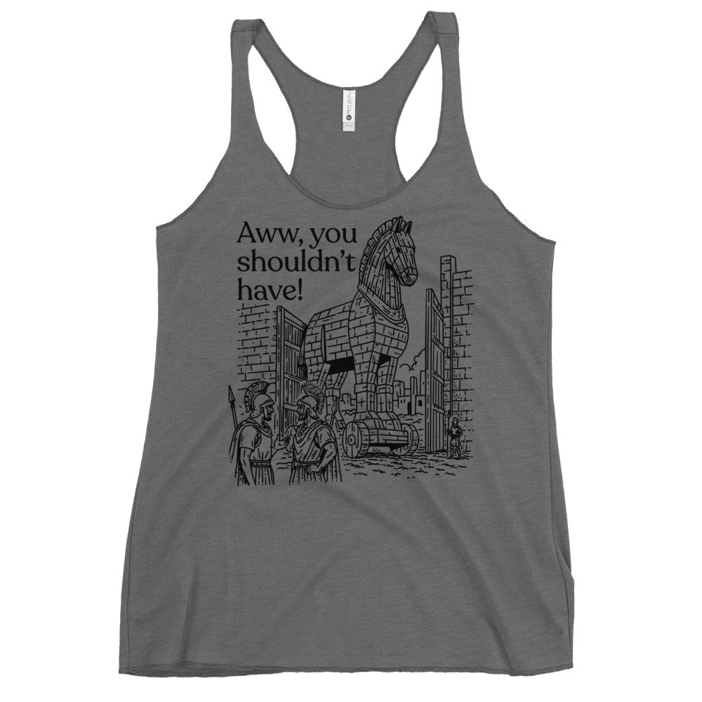 Aww, You Shouldn't Have! Women's Racerback Tank