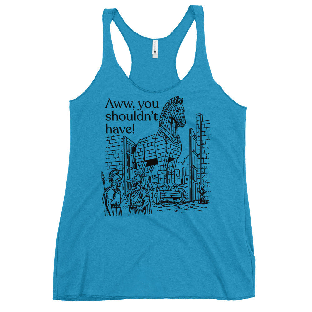 Aww, You Shouldn't Have! Women's Racerback Tank