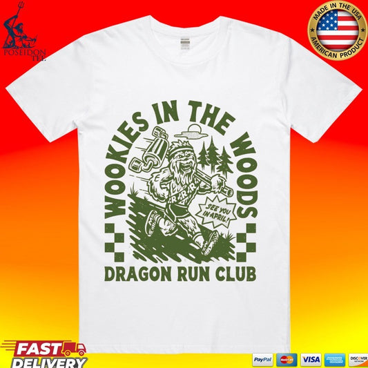Wookies In The Woods See You In April Dragon Run Club T-shirt