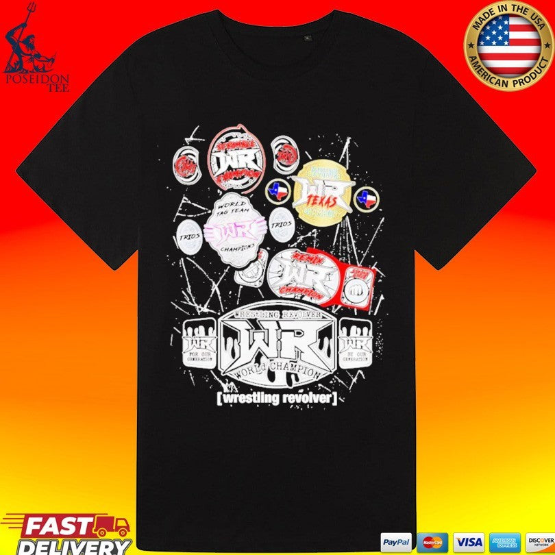 Wrestling Revolver World Champion Scramble Texas Tag Team Trios Remix 24 7 Strong Style T-shirt