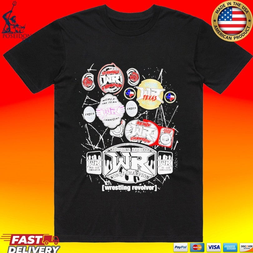 Wrestling Revolver World Champion Scramble Texas Tag Team Trios Remix 24 7 Strong Style T-shirt