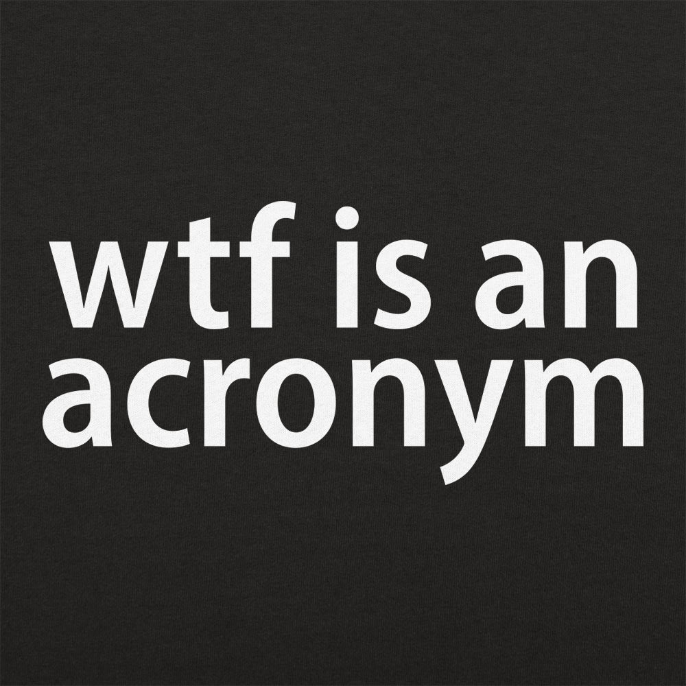 WTF Is An Acronym Funny Typography Wordplay Joke