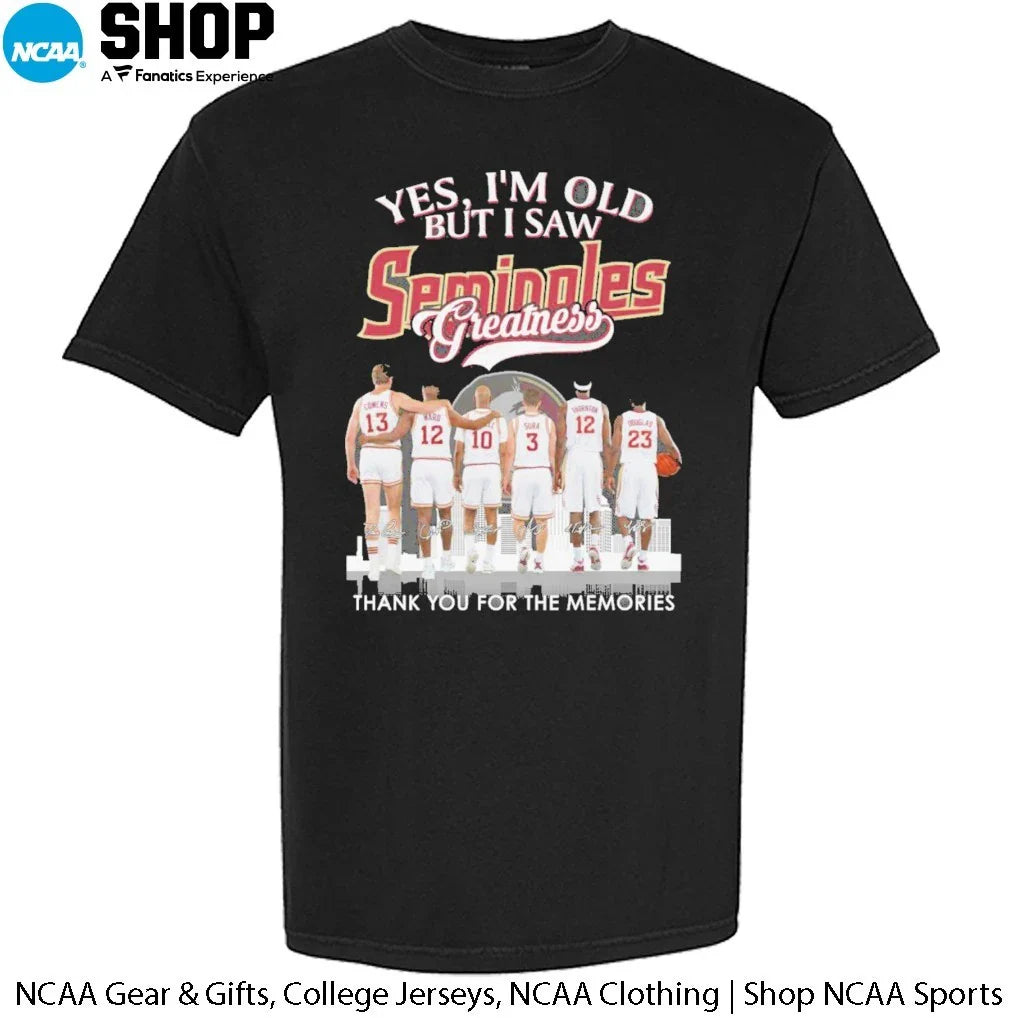 Yes I’m Old But I Saw Florida State Seminoles Basketball Players Teams Greatness Thank You For The Memories Signatures T-Shirt