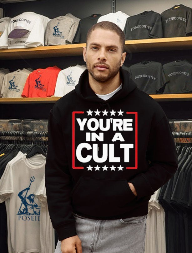 You’re In A Cult Satirical Political Statement Stars T-shirt