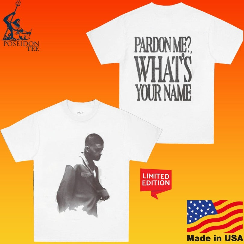 Zayn Pardon Me What’s Your Name T-shirt