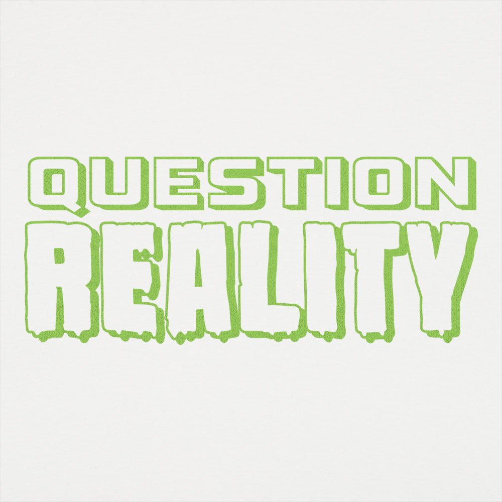 Question Reality Conspiracy Theory Sci Fi Design